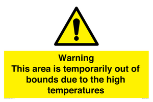 Warning This area is temporarily out of bounds due to the high temperatures